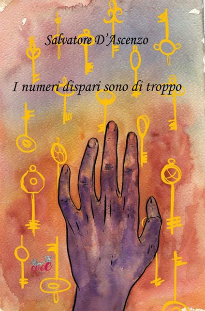 I numeri dispari sono di troppo - Salvatore D'Ascenzo - copertina