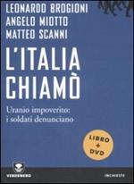 L' Italia chiamò. Uranio impoverito: i soldati denunciano. Con DVD