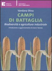 Campi di battaglia. Biodiversità e agricoltura industriale - Vandana Shiva - copertina