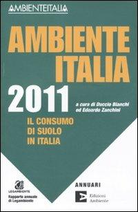 Ambiente Italia 2011. Il consumo di suolo in Italia - copertina