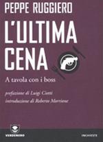 L' ultima cena. A tavola con i boss