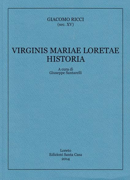 Virginis Mariae Loretae Historia - Giacomo Ricci - copertina
