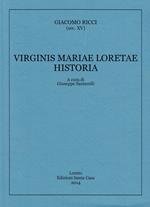 Virginis Mariae Loretae Historia