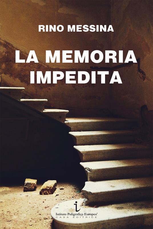La memoria impedita - Rino Messina - copertina