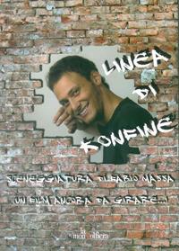 Linea di konfine. Sceneggiatura di un film ancora da girare - Fabio Massa - copertina