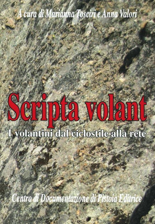Scripta volant. I volantini dal ciclostile alla rete - copertina