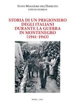 Storia di un prigioniero degli italiani durante la guerra in Montenegro (1941-1943)