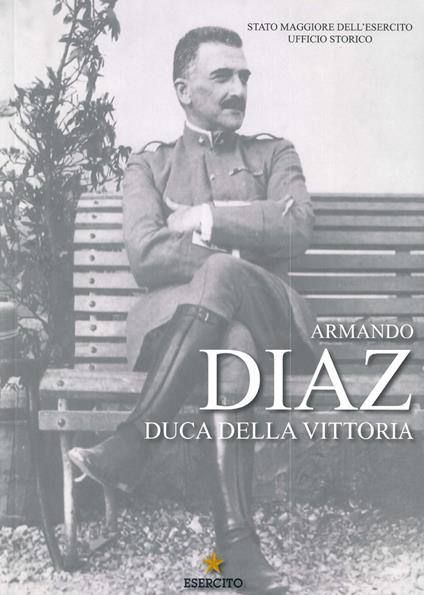 Armando Diaz. Duca della vittoria - copertina