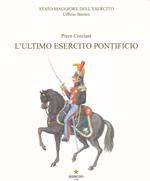 L' ultimo Esercito Pontificio