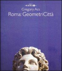 Gregory Acs. Roma geometricità. Ediz. multilingue - copertina