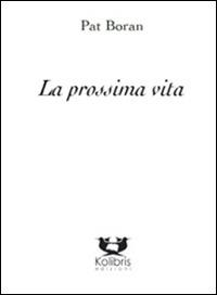 La prossima vita - Pat Boran - copertina