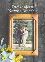 Dreske ojceta-Nozze a Drenchia. Ediz. illustrata