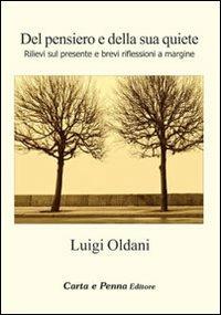Del pensiero e della sua quiete. Rilievi sul presente e brevi riflessioni a margine - Luigi Oldani - copertina