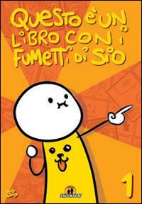 Questo è un libro con i fumetti di Sio (2009-2014). Ediz. illustrata. Vol. 1 - Sio - copertina