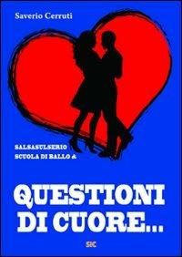 Questioni di cuore... - Saverio Cerruti - copertina