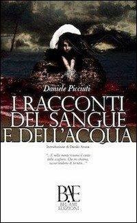 I racconti del sangue e dell'acqua - Daniele Picciuti - copertina
