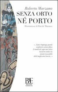 Senza orto né porto - Roberto Marzano - copertina
