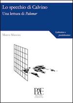 Lo specchio di Calvino. Una lettura di Palomar