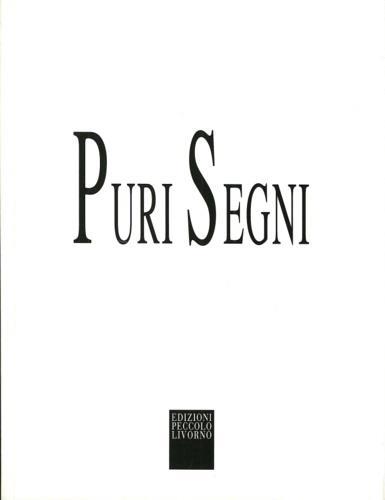 Puri segni. Dal tratteggio razionale al ghirigoro istintivo - copertina