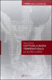 La cottura a bassa temperatura. Vol. 2: Le altre carni. - Marco Pirotta - copertina