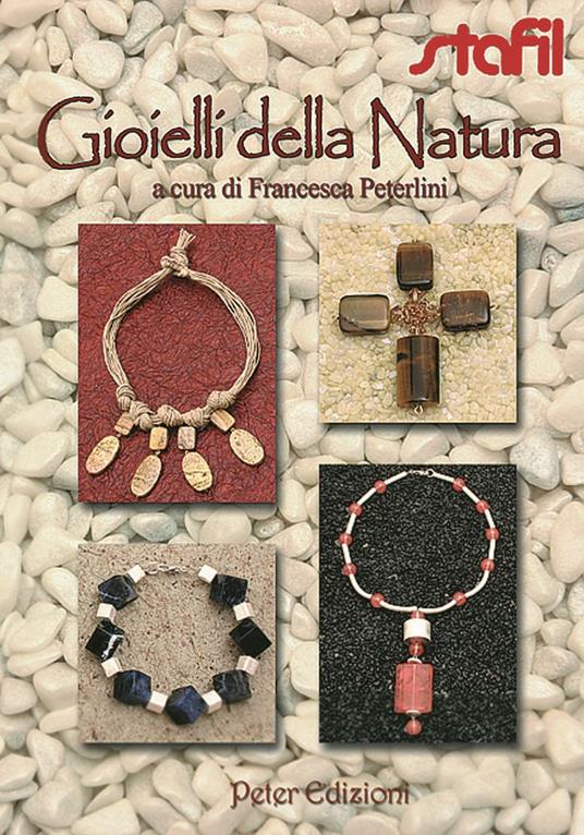 I gioielli della natura. Ediz. illustrata - copertina