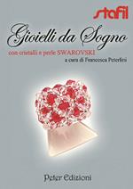 Gioielli da sogno con cristalli e perle Swarovski