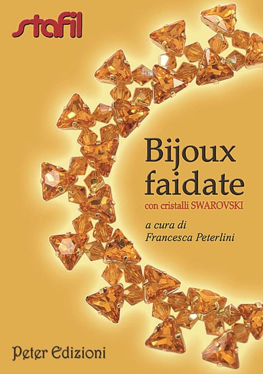 Bijoux faidate con cristalli Swarovski - Francesca Peterlini - copertina