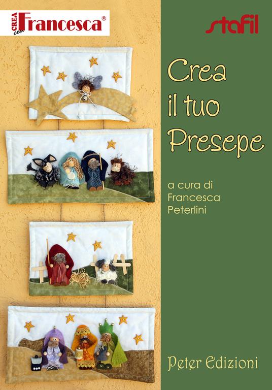 Crea il tuo presepe. Con 2 cartamodelli - Francesca Peterlini - copertina