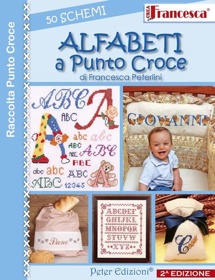 Alfabeti a punto croce. 50 schemi - Francesca Peterlini - copertina