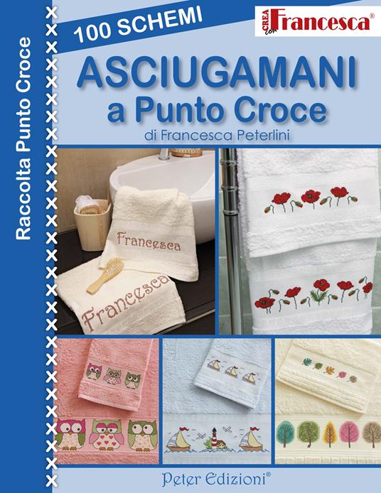 100 schemi asciugamani a punto croce - Francesca Peterlini - copertina