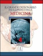 Il grande dizionario enciclopedico della medicina. Vol. 4