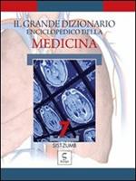 Il grande dizionario enciclopedico della medicina. Vol. 7
