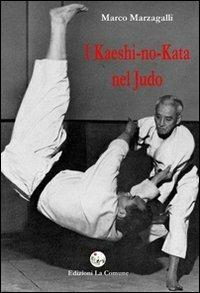 I kaeshi-no-kata nel judo - Marco Marzagalli - copertina