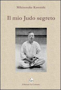 Il mio judo segreto - Mikinosuke Kawaishi - copertina