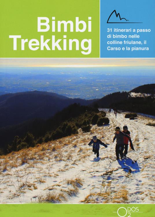 Bimbi trekking 2. 31 itinerari a passo di bimbo nelle colline friulane, il Carso e la pianura - Sara Baroselli,Erica Beltrame,Francesca Tosolini - copertina