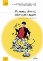 Fumetto, cinema, televisione, teatro. Atti del Convegno (Rovereto, 22 ottobre 2010)