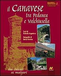 Il Canavese tra Pedanea e Valchiusella dai Salassi ai malgari. Ediz. italiana e inglese - Rolando Argentero,Enrico Formica - copertina