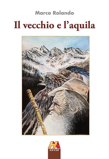 Il vecchio e l'aquila - Marco Rolando - copertina