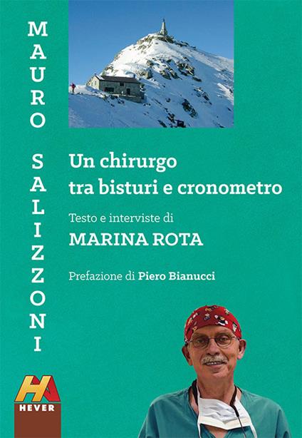 Mauro Salizzoni. Un chirurgo tra bisturi e cronometro - Marina Rota - copertina