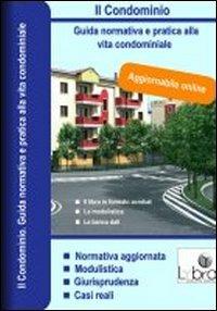 Il condominio. Guida normativa e pratica alla vita condominiale. DVD-ROM - Roberto Petrini - copertina