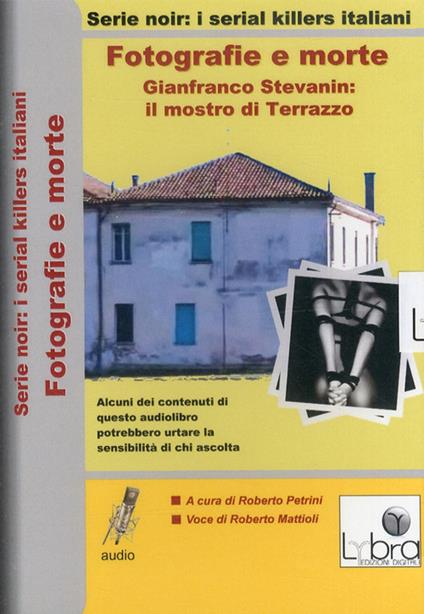 Fotografie e morte. Gianfranco Stevanin. Il mostro di Terrazzo. DVD - copertina