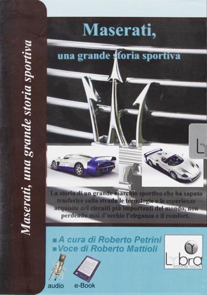 Maserati, una grande storia sportiva. CD-ROM - Roberto Petrini - copertina