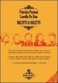 Delitti & diletti - Patrizio Pacioni,Lorella De Bon - copertina
