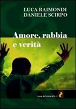 Amore, rabbia e verità