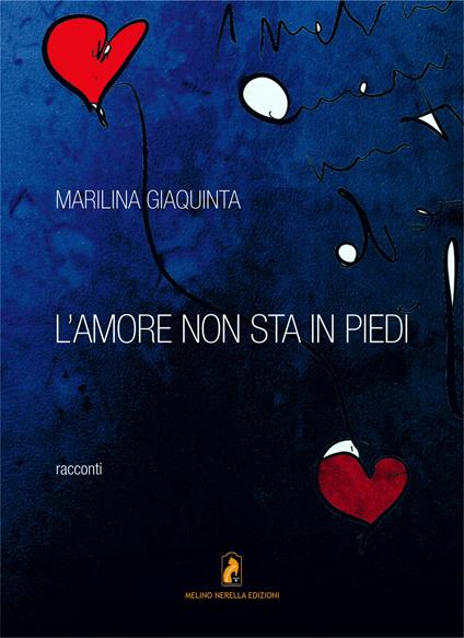 L'amore non sta in piedi - Marilina Giaquinta - copertina