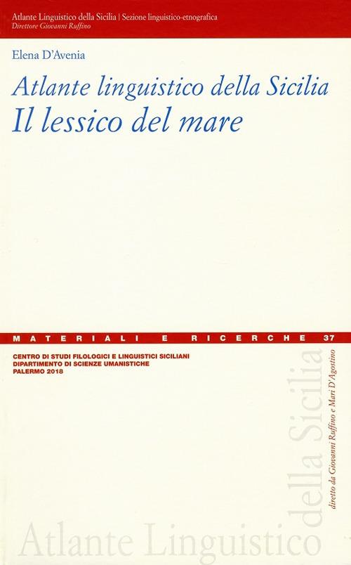 Atlante linguistico della Sicilia. Il lessico del mare - Elena D'Avenia - copertina