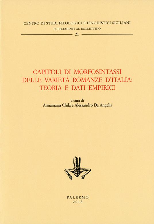Capitoli di morfosintassi delle varietà romanze d'Italia: teoria e dati empirici. Ediz. critica - copertina