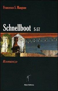 Schnellboot S-57 - Francesco S. Mangone - copertina