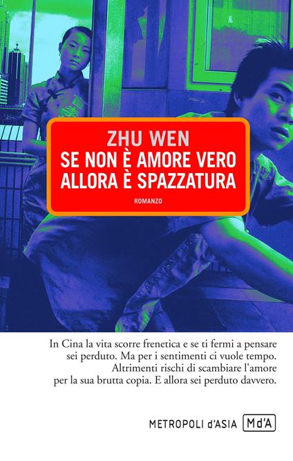 Se non è amore vero allora è spazzatura - Wen Zhu,P. Magagnin - ebook