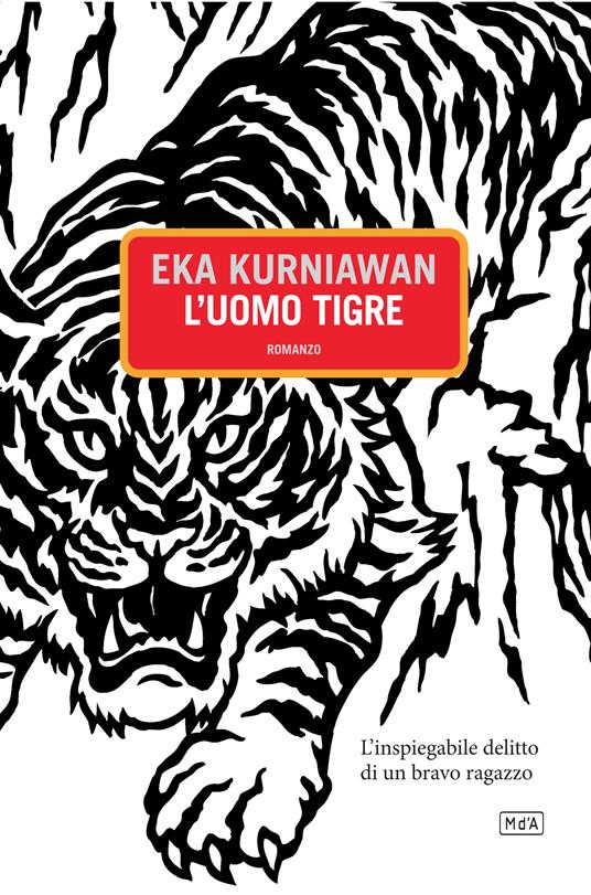L' uomo tigre - Eka Kurniawan,M. Martignoni - ebook
